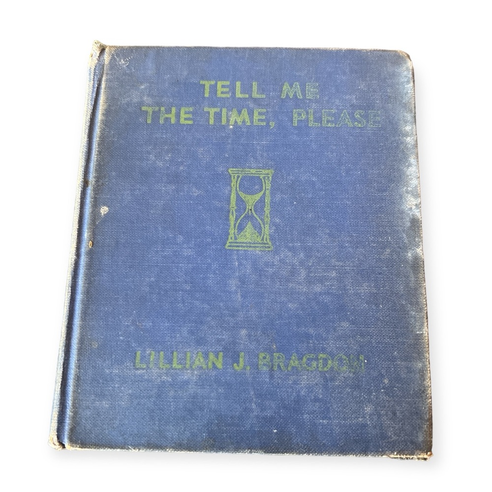 Tell Me The‎ Time Please by Lillian Bragdon, 1936 First Edition
